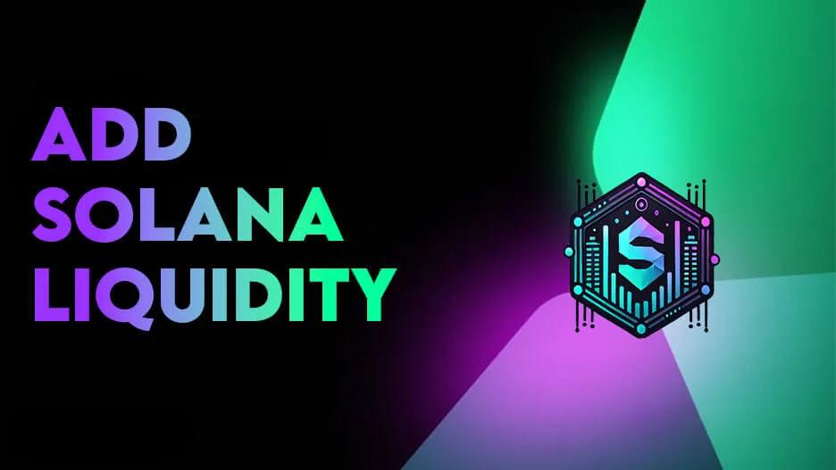 Guide to Adding Liquidity on Solana: Enhance Your DeFi Strategy