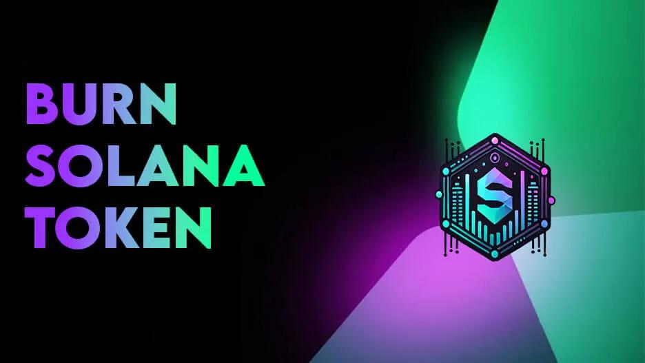 Guide to Burning Tokens on Solana With No Coding